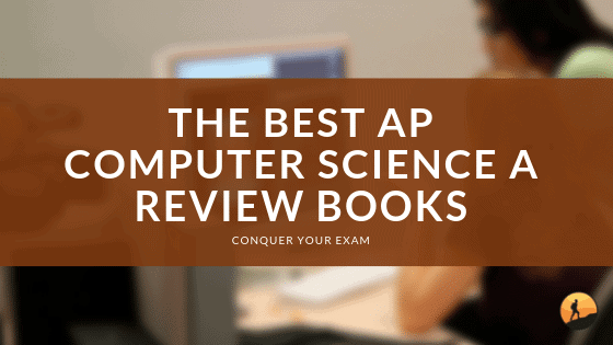 The Best AP Computer Science A Review Books of 2024