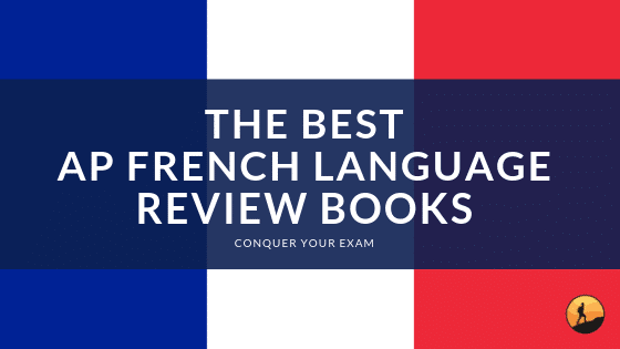 The Best AP French Language and Culture Review Books of 2024