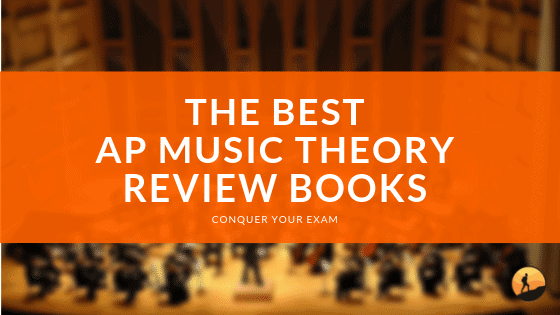 The Best AP Music Theory Review Books of 2024