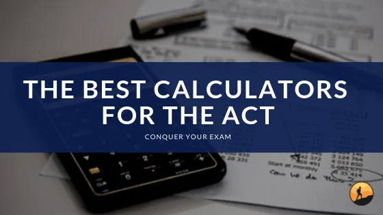 The Best Calculators for the ACT