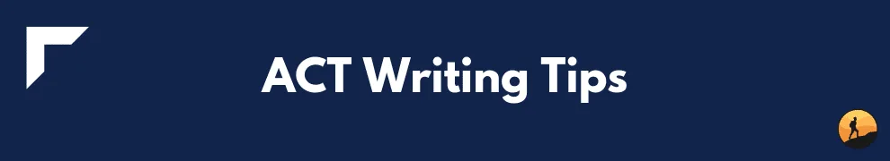 ACT Writing Tips