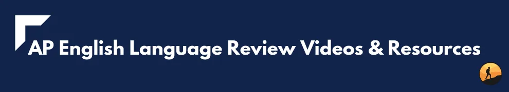 AP English Language Review Videos and Resources