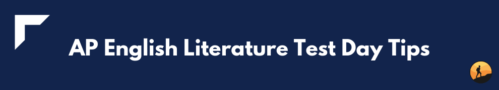 AP English Literature Test Day Tips