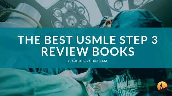 The Best USMLE Step 3 Review Books of 2024
