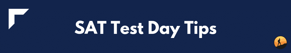 SAT Test Day Tips