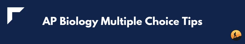 AP Biology Multiple Choice Tips