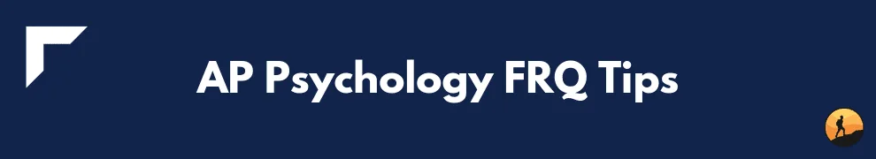 AP Psychology FRQ Tips