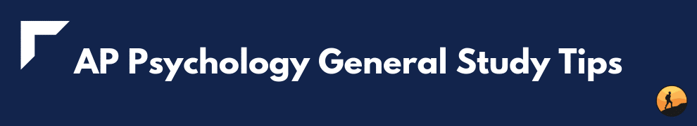 AP Psychology General Study Tips
