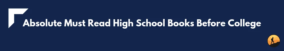 Absolute Must Read High School Books Before College