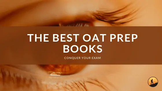 The Best OAT Prep Books of 2024