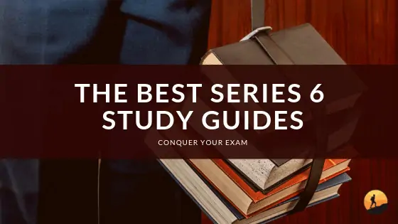 The Best Series 6 Study Guides of 2024