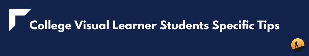 College Visual Learner Students Specific Tips