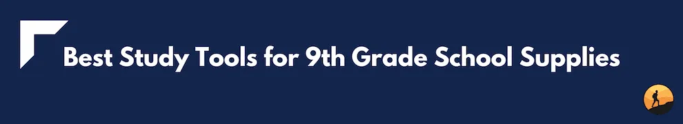 Best Study Tools for 9th Grade School Supplies