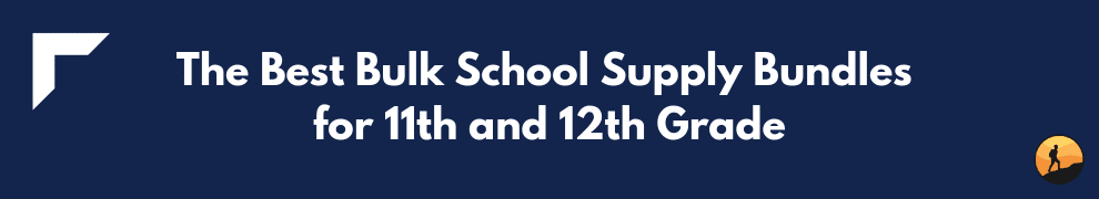 The Best Bulk School Supply Bundles for 11th and 12th Grade