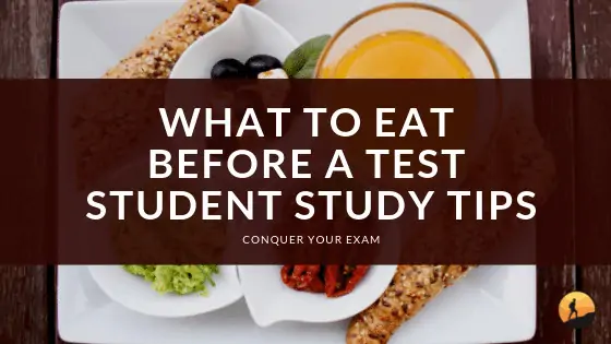 What to Eat Before a Test: Student Study Tips