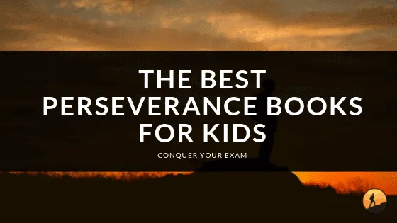 The Best Perseverance Books for Kids of 2024
