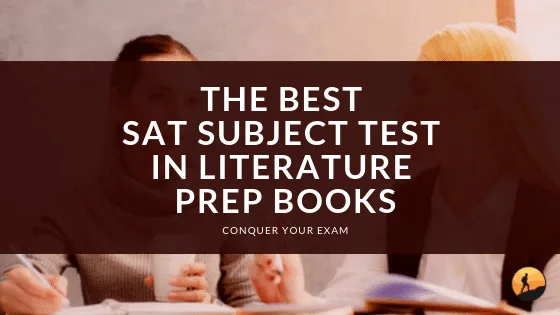 The Best SAT Subject Test in Literature Prep Books of 2024