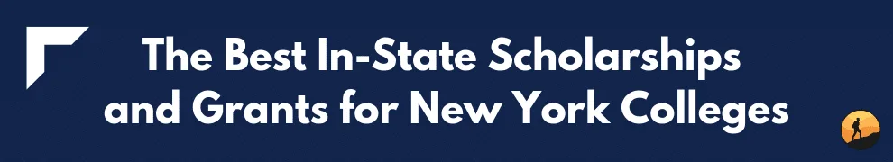 The Best In-State Scholarships and Grants for New York Colleges