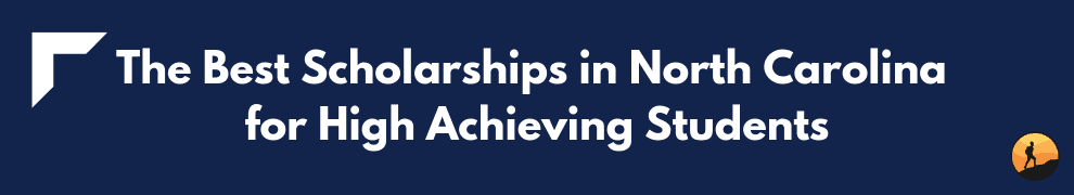 The Best Scholarships in North Carolina for High Achieving Students