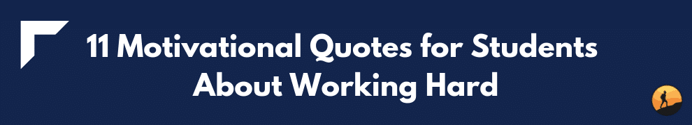 11 Motivational Quotes for Students About Working Hard