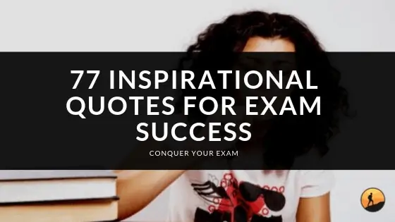 77 Inspirational Quotes for Exam Success