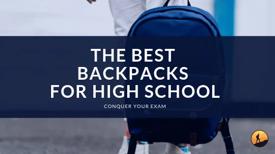 The Best Backpacks for High School