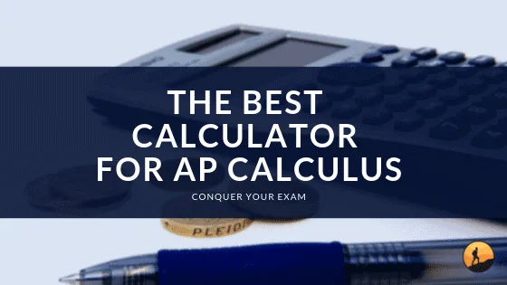 The Best Calculator for AP Calculus