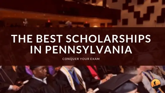 The Best Scholarships in Pennsylvania