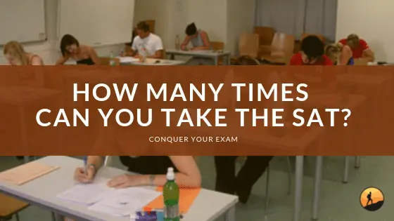 How Many Times Can You Take the SAT?