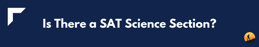 Is There a SAT Science Section