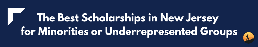 The Best Scholarships in New Jersey for Minorities or Underrepresented Groups