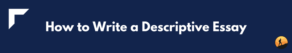 How to Write a Descriptive Essay