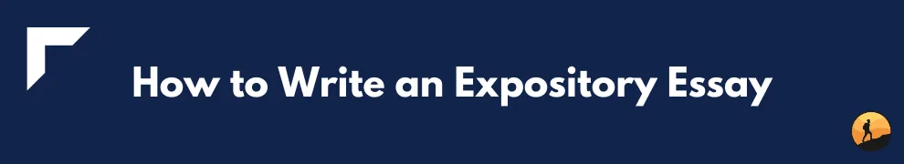 How to Write an Expository Essay