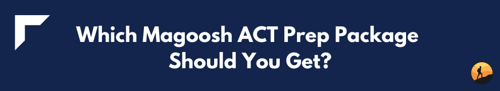 Which Magoosh ACT Prep Package Should You Get?