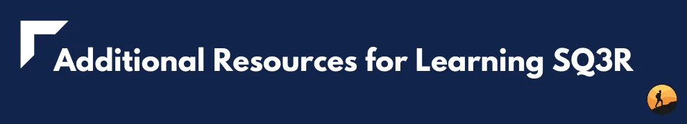 Additional Resources for Learning SQ3R