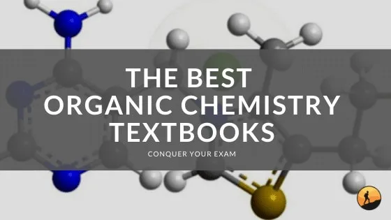 The Best Organic Chemistry Textbooks of 2026