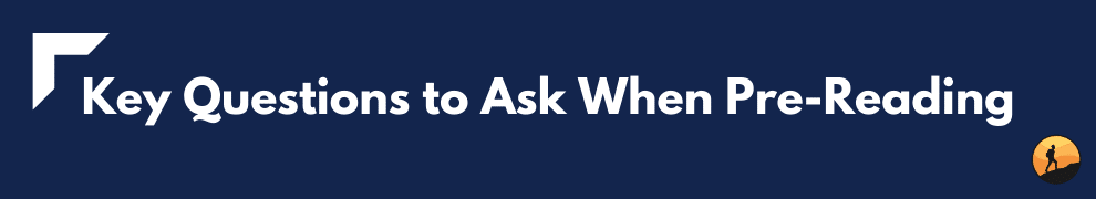 Key Questions to Ask When Pre-Reading