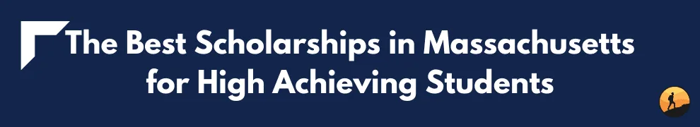 The Best Scholarships in Massachusetts for High Achieving Students