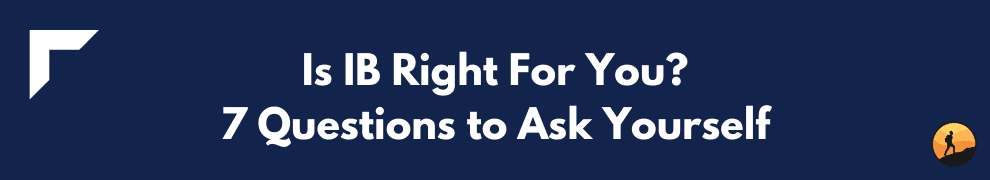 Is IB Right For You? 7 Questions to Ask Yourself