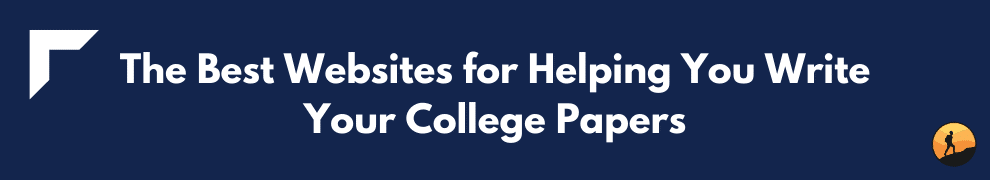The Best Websites for Helping You Write Your College Papers