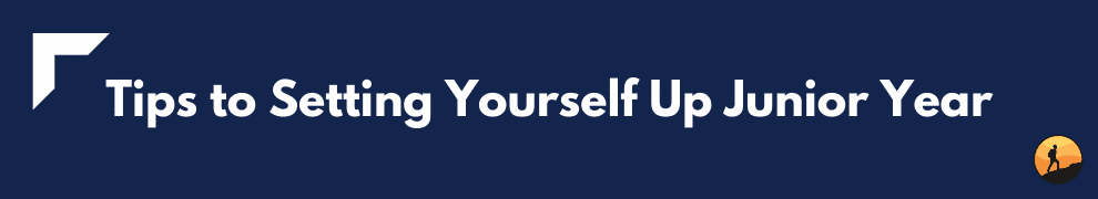 Tips to Setting Yourself Up Junior Year