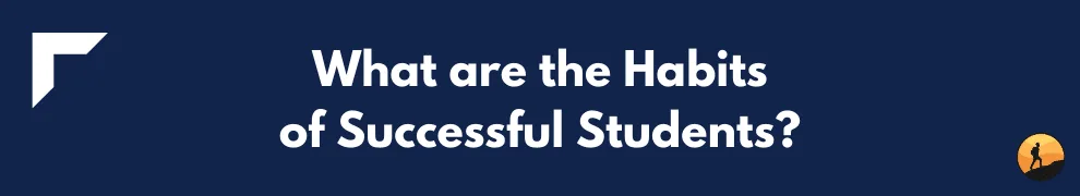 What are the Habits of Successful Students?