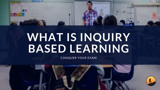 What is Inquiry Based Learning?