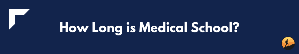 How Long is Medical School?