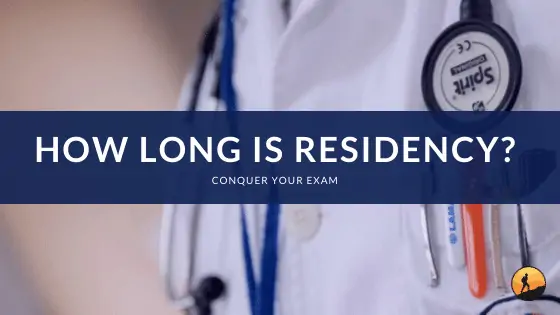 How Long is Residency?