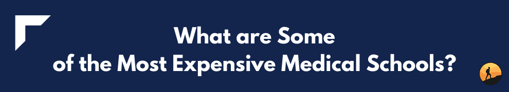 What are Some of the Most Expensive Medical Schools?
