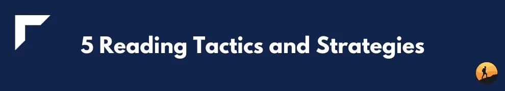 5 Reading Tactics and Strategies