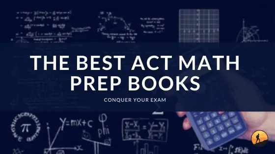 The Best ACT Math Prep Books of 2024