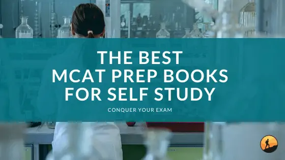 The Best MCAT Prep Books for Self Study of 2024