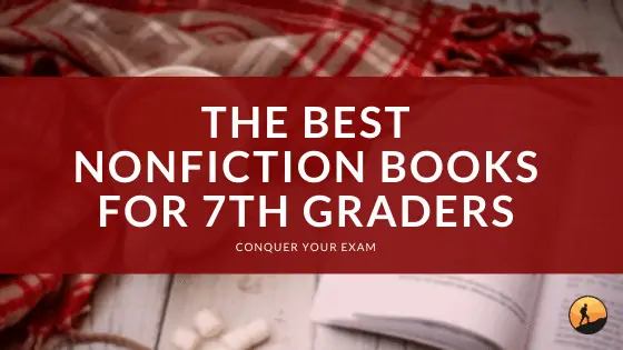 The Best Nonfiction Books for 7th Graders of 2024
